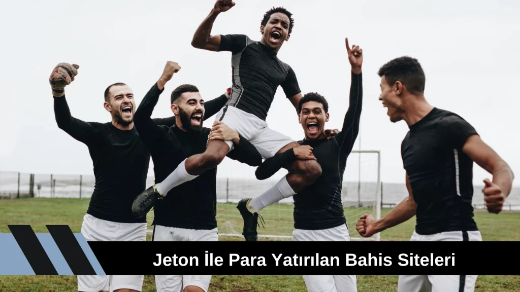 Jeton ile Para Yatırılan Bahis Siteleri